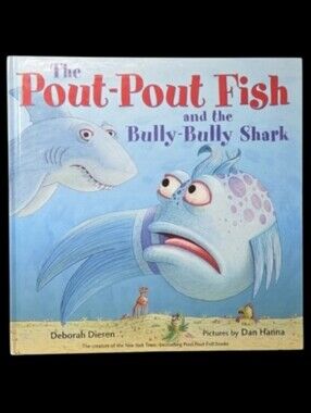 2017 The Pout-Pout Fish and the Bully-Bully Shark Hardcover Children's Book